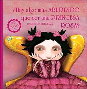 hay algo más aburrido que ser una princesa rosa