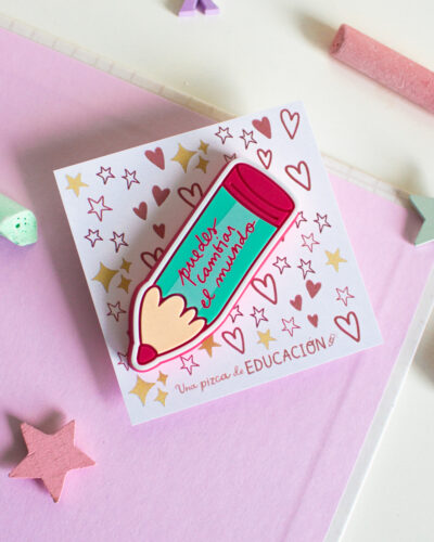 PIN LÁPIZ: Puedes cambiar el mundo